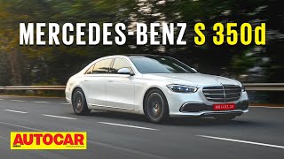 2021 MercedesBenz S 350d review  Whats the locally assembled S like  First Drive Autocar India [upl. by Abihsat]