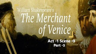 The Merchant of Venice Act 1 Scene 3 part 3 [upl. by Ainna]