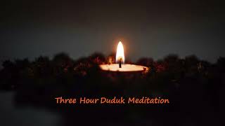 Three Hour Duduk Meditation  Ocean of Heaven [upl. by Eglanteen]