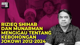 RIZIEQ SHIHAB DAN MUNARMAN MENGIGAU TENTANG KEBOHONGAN JOKOWI 20122024 [upl. by Bollay]