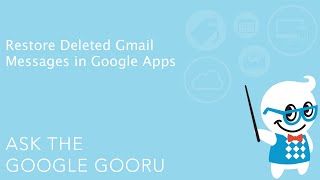 Restore Deleted Gmail Messages in Google Apps [upl. by Garber578]