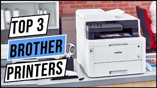 Best Brother Printers  Top 3 Brother Printers Review [upl. by Enelrak]