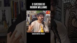 💔🧠O SU1C1D1 do Robbin Williams setembroamarelo 💛 [upl. by Greenes]