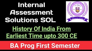 History of India from Earliest upto 300 CE Internal Assessment Solutions SOL FIRST SEMESTER BA PROG [upl. by Kwang]