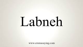 How To Pronounce Labneh [upl. by Alika]