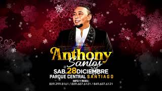 ANTHONY SANTOS en SANTIAGO 28 de Diciembre 2024 [upl. by Lemuelah]