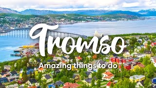 TROMSØ NORWAY  Awesome Things To Do In amp Around Tromsø [upl. by Jade683]