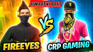 FireEyes Gaming Vs CRP Gaming🔥 Best Clash Battle Who will Win  Garena Free Fire [upl. by Elinad]