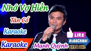 Nhớ Vợ Hiền Karaoke Tân Cổ  Karaoke Nhớ Vợ Hiền Tân Cổ Mạnh Quỳnh ✔ [upl. by Ahsiekel]