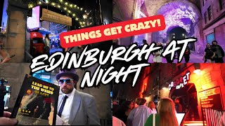 Things get CRAZY at NIGHT in EDINBURGH [upl. by Glory]