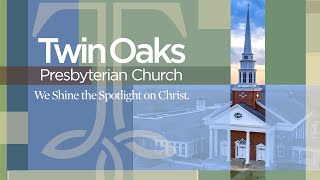 Sunday Morning Worship June 30th 2024  Twin Oaks Presbyterian Church [upl. by Weyermann]