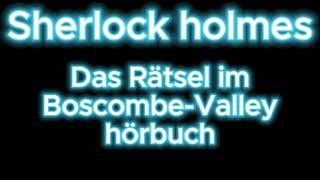 Sherlock holmes Das Rätsel im Boscombe Valley hörbuch krimi thriller [upl. by Nyraa]