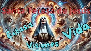 🌟 La Increíble Vida y Éxtasis de Santa Teresa de Jesús  ¡Descubre su Historia y Visiones Místicas🙏 [upl. by Engel]