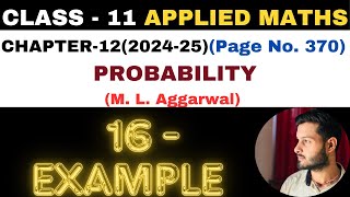 16 Example solution l Chapter 12 l PROBABILITY l Class 11th Applied Maths l M L Aggarwal 202425 [upl. by Eanyl516]