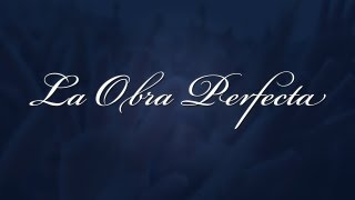 La Obra PerfectaLLDM [upl. by Delle]