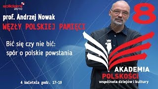 prof Andrzej Nowak  Bić się czy nie bić spór o polskie powstania [upl. by Anivahs139]