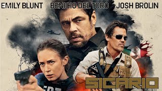 Sicario 2015 Movie  Emily Blunt Benicio del Toro Josh Brolin Sicario HD Movie Full FactsReview [upl. by Glynda601]