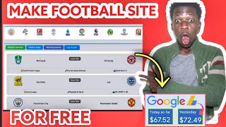 How to create a football live blogging and broadcasting website for Free and make money from Google [upl. by Ocirederf]