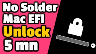 Mac Efi unlocker  Solderless Mac Efi Unlock Works On All Models 2010  2017 [upl. by Errol474]