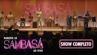 Roberta Sá  Show Sambasá  Ao Vivo [upl. by Rehnberg]