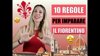 IMPARARE IL FIORENTINO con 10 REGOLE [upl. by Yelkcub]