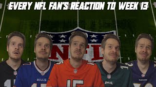 Every NFL Fans Reaction to Week 13 [upl. by Zalea]