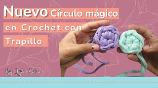 Círculo Mágico en Crochet con Trapillo Tutorial para Principiantes con paso a paso [upl. by Ycats812]