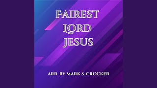 Fairest Lord Jesus [upl. by Archle]