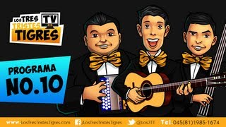 Programa 10  Los Tres Tristes Tigres TV  Adiós manuela [upl. by Essilem]