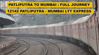 Patliputra To Mumbai  Full Journey  12142 PPTA  LTT Superfast Express [upl. by Andonis]