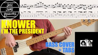 Knower  Im The President  BASS COVER  TABS [upl. by Adnorehs]