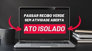 ACTO ISOLADO Como passar recibo sem abrir Atividades nas Finanças [upl. by Uoliram]