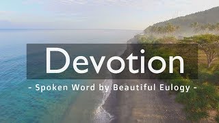 Devotion  Spoken Word by Beautiful Eulogy  unOfficial Video [upl. by Calesta316]