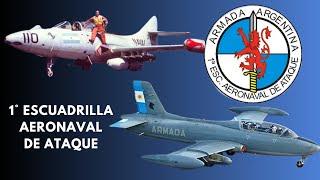 1° Escuadrilla Aeronaval de Ataque ⚓💥 La Historia desconocida y su cierre definitivo [upl. by Uhej]