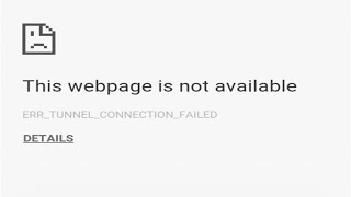 Cách sửa lỗi “Err Tunnel Connection Failed” trong Chrome nhanh chóng [upl. by Assenab]