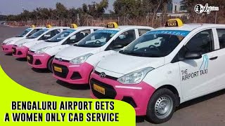 Go Pink Cabs  Bengaluru Gets A Women Only Cab Service  Curly Tales [upl. by Anelrahs530]