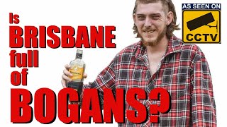 Is Brisbane FULL of BOGANS [upl. by Neelhtakyram188]