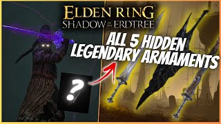 Elden Ring DLC  All 5 NEW Legendary Armaments Locations Legendary Weapons [upl. by Seligman]