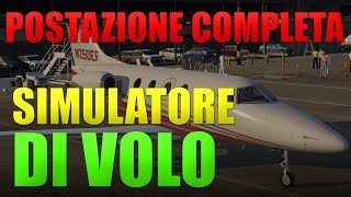 Costruiamo una postazione completa per simulatore di volo [upl. by Bob862]