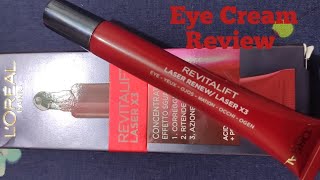 LOREAL REVITALIFT LASER X3  Eye Cream  Review1 [upl. by Hallett71]