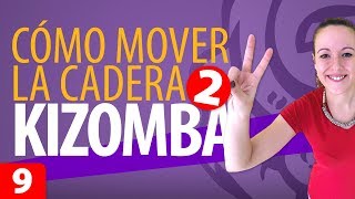 Cómo MOVER la CADERA en KIZOMBA 2  Estilo Chica – Kizomba para Principiantes 9 [upl. by Pepi535]