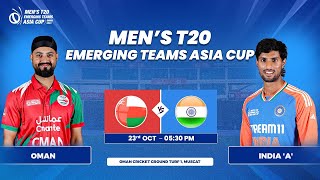 Oman vs India A  Match 12  Mens T20 Emerging Teams Asia Cup [upl. by Ronda]