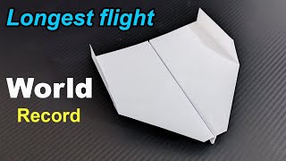 How To Make The WORLD RECORD PAPER AIRPLANE for Longest Flight [upl. by Oiromed]