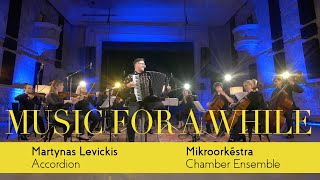 Martynas Levickis amp Mikroorkéstra – Music for a While [upl. by Aremaj]