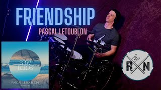 FRIENDSHIP letoublon pascal drum cover Nechyt [upl. by Yanetruoc797]