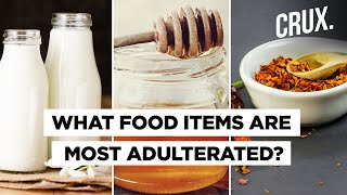 How To Check If Food Items In Your Kitchen Are Adulterated  CRUX [upl. by Fee]