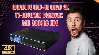 GigaBlue UHD 4K Quad 4K TV Receiver schwarz 2000GB HDD Funktionen Vorteile Nachteile Bewertungen [upl. by Llecrep]