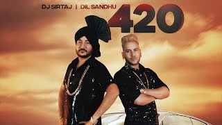 420 Dj Sirtaj Dil Sandhu Full Song Lovey  Mani Kakra  Latest Punjabi Songs 2018 [upl. by Elurd]