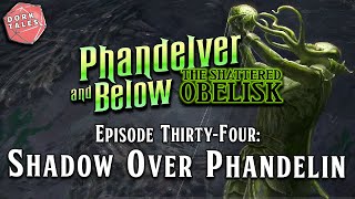 Phandelver and Below The Shattered Obelisk  Episode 34 Shadow Over Phandalin  DampD Actual Play [upl. by Lattonia]