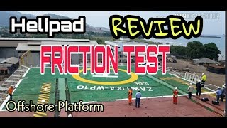 REVIEW  HELIPAD FRICTION TEST  Offshore Platform [upl. by Shotton]